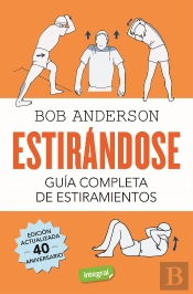 Estirandose Guia Completa De Estiramientos