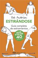 Estirandose. Guía Completa De Estiramientos. Edición Actualizada 40 Aniversario
