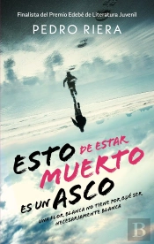 Esto De Estar Muerto Es Un Asco