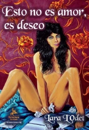Esto No Es Amor, Es Deseo  