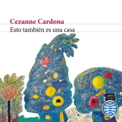 Esto También Es Una Casa (Spanish Edition)