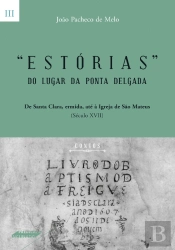 Estórias do Lugar da Ponta Delgada - Volume III