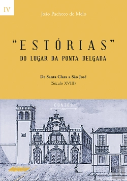 Bertrand.pt - Estórias do Lugar da Ponta Delgada - Volume IV