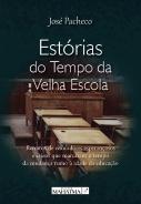 Estórias do Tempo da Velha Escola