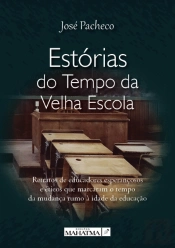 Estórias do Tempo da Velha Escola