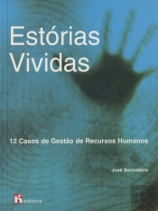 Estórias Vividas - 12 Casos de Gestão de Recursos Humanos