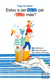 Estou a Ser Bom Pai / Boa Mãe?