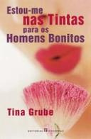Estou-me Nas Tintas Para os Homens Bonitos