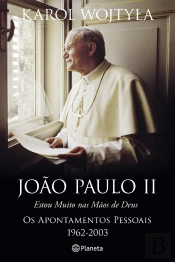 Estou Muito nas Mãos de Deus - João Paulo II