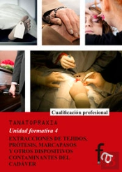 Estracciones De Tejidos, Protesis, Marcapasos Y Otros Dispositivos Contaminantes Del Cadaver