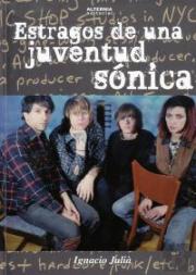 Estragos De Una Juventud Sónica