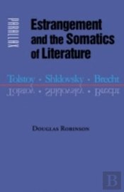 Estrangement And The Somatics Of Literature