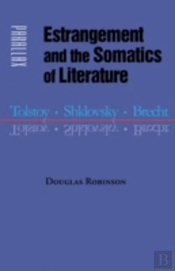 Bertrand.pt - Estrangement And The Somatics Of Literature