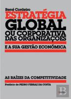 Estrátegia Global ou Corporativa das Organizações e a sua Gestão Económica
