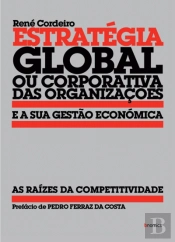 Estrátegia Global ou Corporativa das Organizações e a sua Gestão Económica