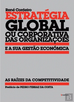Bertrand.pt - Estrátegia Global ou Corporativa das Organizações e a sua Gestão Económica
