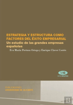 Bertrand.pt - Estrategia Y Estructura Como Factores Del Éxito Empresarial