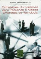 Estratégias Competitivas para Pequenas e Médias Empresas de Tecnologia