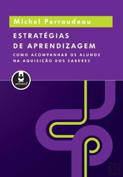 Bertrand.pt - Estratégias de Aprendizagem - como Acompanhar os Alunos na Aquisição de Saberes