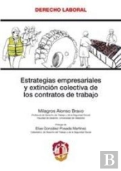 Estrategias Empresariales Y Extinción Colectiva De Los Contratos De Trabajo
