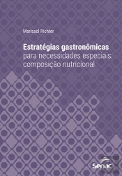 Estratégias Gastronômicas Para Necessidades Especiais: Composição Nutricional