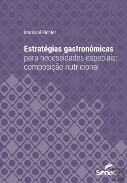 Bertrand.pt - Estratégias Gastronômicas Para Necessidades Especiais: Composição Nutricional