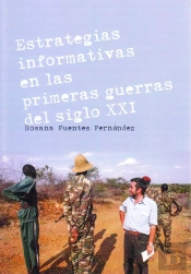 Estrategias Informativas En Las Primeras Guerras Del Siglo Xxi
