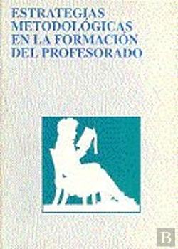 Bertrand.pt - Estrategias Metodológicas En La Formación Del Profesorado