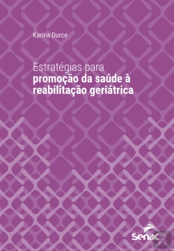 Bertrand.pt - Estratégias Para Promoção Da Saúde À Reabilitação Geriátrica