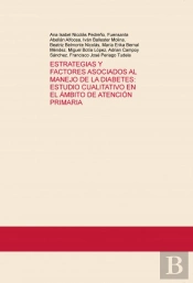 Estrategias Y Factores Asociados Al Manejo De La Diabetes: Estudio Cualitativo En El Ámbito De Atenc
