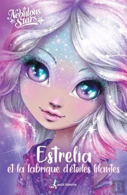 Bertrand.pt - Estrelia Et La Fabrique D'Etoiles Filantes