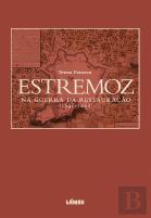 Estremoz na Guerra da Restauração (1641-1668)