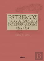 Estremoz nos Alvores do Liberalismo (1820-1834)
