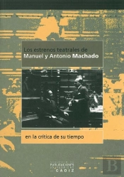 Estrenos Teatrales De Manuel Y Antonio Machado En La Critica De Su Tiempo, Los