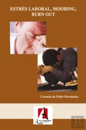 Estrés Laboral, Moobing, Burn Out