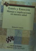Estrés Y Emoción. Manejo E Implicaciones En Nuestra Salud