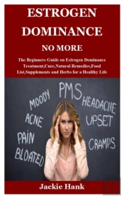 Estrogen Dominance No More