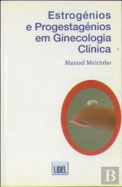 Estrogénios e progestagénios em ginecologia clínica