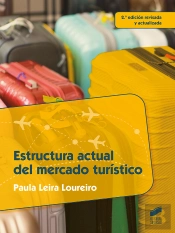 Estructura Actual Del Mercado Turístico (2.ª Edición Revisada Y Actualizada)