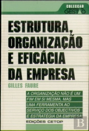 Estrutura, Organização e Eficácia da Empresa