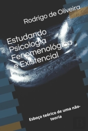 Estudando Psicologia Fenomenologica E Existencial