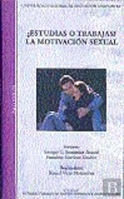 ¿Estudias O Trabajas? La Motivación Sexual