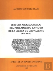Estudio Arqueológico Del Poblamiento Antiguo De La Sierra De Crevillente (Alicante)