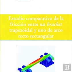 Bertrand.pt - Estudio Comparativo De La Fricción Entre Un Bracket Trapezoidal Y Uno De Arco Recto Rectangular