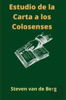 Estudio De La Carta A Los Colosenses