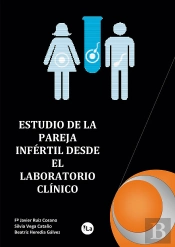 Estudio De La Pareja Infértil Desde El Laboratorio Clínico