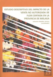 Estudio Descriptivo Del Impacto De La Venta No Autorizada De Flor Cortada En La Provincia De Málaga