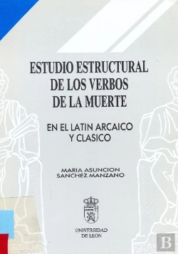 Bertrand.pt - Estudio Estructural De Los Verbos De La Muerte. En El Latin