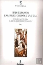 Estudio Histórico-Crítico I. El Arpa En El S. Xviii Español (El Arpa En Ávila)