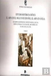 Estudio Histórico-Crítico Ii. El Arpa En El S. Xviii Español (El Arpa En Ávila)